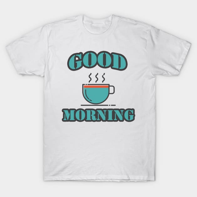 good morning T-Shirt by carismashop